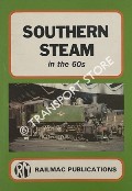 Southern Steam in the 60s by McNICOL, Steve